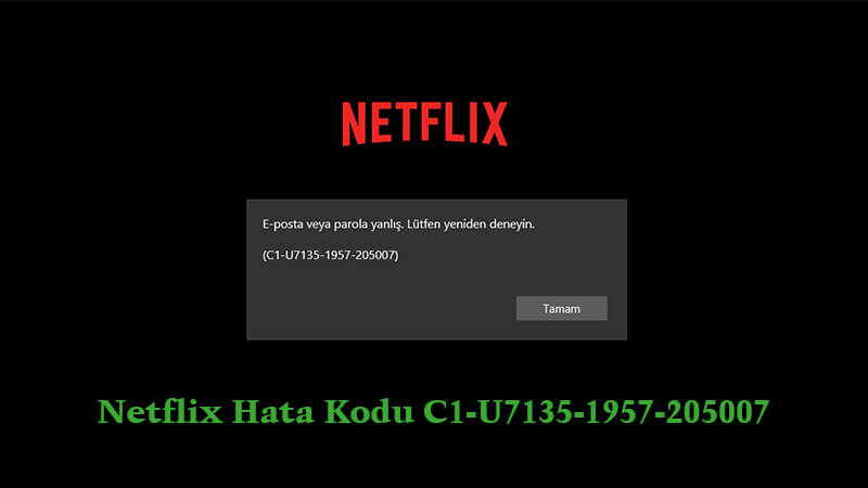 Netflix Hata Kodu C1 U7135 1957 205007